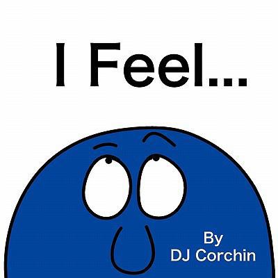 I Feel... 098348760X Book Cover