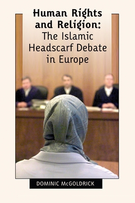 Human Rights and Religion: The Islamic Headscar... 1841136522 Book Cover