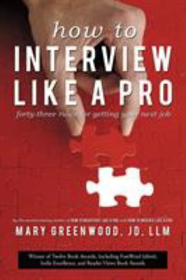 How to Interview Like a Pro: Forty-Three Rules ... 1938908066 Book Cover