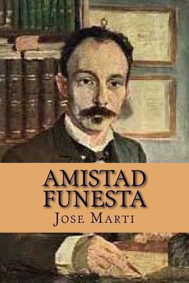 Amistad Funesta (Spanish Edition) [Spanish] 1523763531 Book Cover