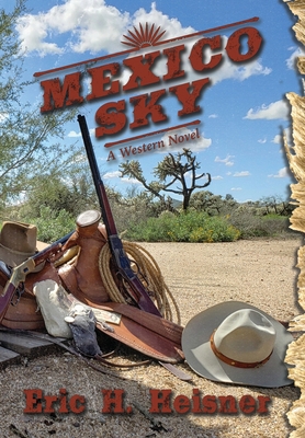 Mexico Sky: a western novel 1735325724 Book Cover