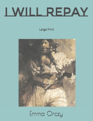 I Will Repay: Large Print 1695520831 Book Cover
