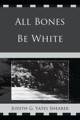 All Bones Be White 0761855491 Book Cover