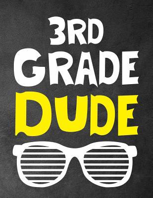 3rd Grade Dude: Funny Back To School notebook, ... 1073658481 Book Cover