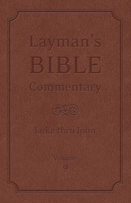 Layman's Bible Commentary Vol. 9: Luke Thru John 1616267844 Book Cover