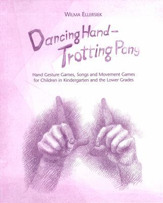 Dancing Hand, Trotting Pony: Hand Gesture Games... 0979623286 Book Cover