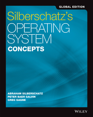 Silberschatz's Operating System Concepts, Globa... 1119454085 Book Cover