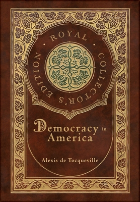 Democracy in America (Royal Collector's Edition... 1774760827 Book Cover