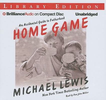 Home Game: An Accidental Guide to Fatherhood 1423389514 Book Cover