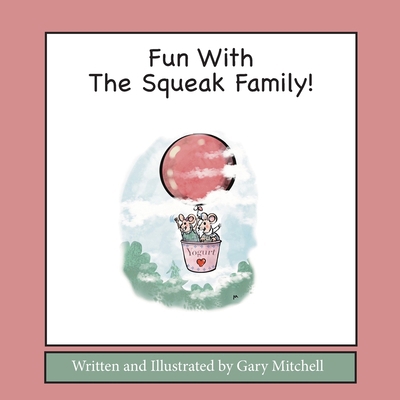 Fun with the Squeak Family B0C9SQHJJ6 Book Cover