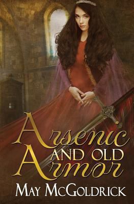 Arsenic and Old Armor 1530731275 Book Cover