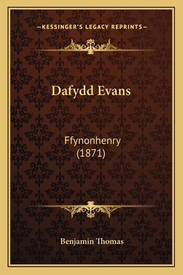 Dafydd Evans: Ffynonhenry (1871) [Welsh] 1168369983 Book Cover