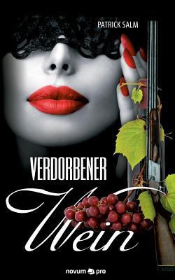 Verdorbener Wein [German] 3990482718 Book Cover