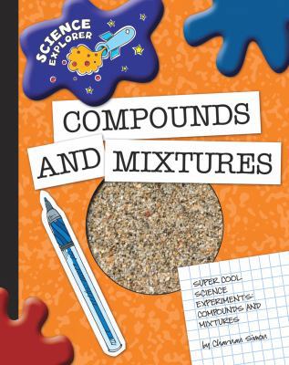 Compounds and Mixtures 1602796157 Book Cover