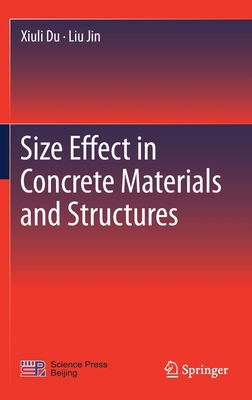 Size Effect in Concrete Materials and Structures 9813349425 Book Cover
