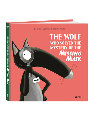 The Wolf Who Solved the Mystery of the Missing ... 2733867407 Book Cover