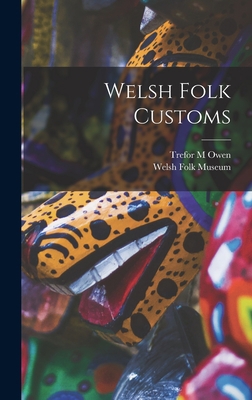 Welsh Folk Customs 1013958381 Book Cover