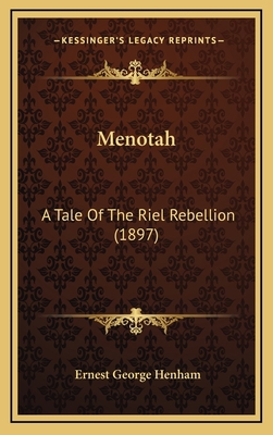 Menotah: A Tale Of The Riel Rebellion (1897) 1165514095 Book Cover