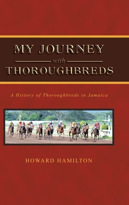 My Journey with Thoroughbreds 1543756204 Book Cover