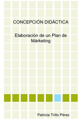 Plan de Márketing [Spanish] 140925335X Book Cover