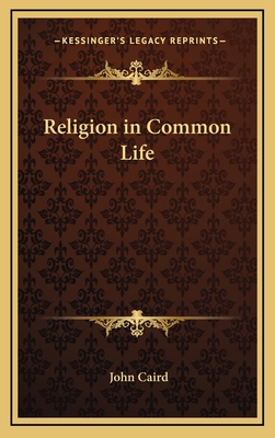Religion in Common Life 1168650704 Book Cover