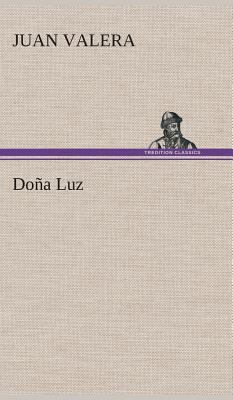 Doña Luz [Spanish] 3849527875 Book Cover