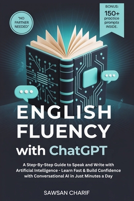 English Fluency with ChatGPT: A Step-By-Step Gu... 1969113022 Book Cover