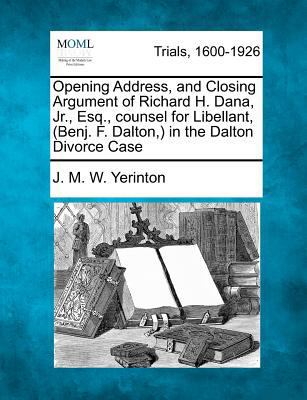 Opening Address, and Closing Argument of Richar... 1275539076 Book Cover