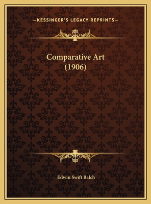 Comparative Art (1906) 1169737498 Book Cover