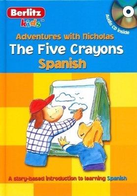 The Five Crayons: Spanish (Adventures with Nich... [Spanish] 9812468315 Book Cover
