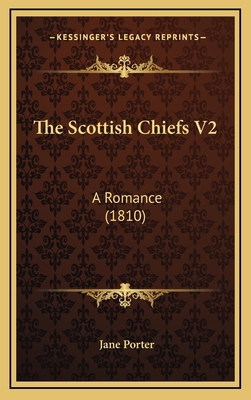 The Scottish Chiefs V2: A Romance (1810) 1165635429 Book Cover