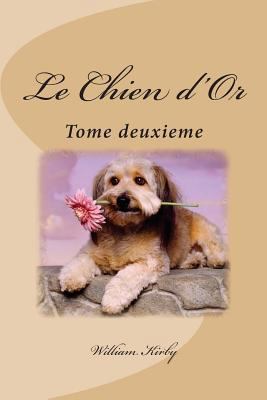 Le Chien d'Or: Tome deuxieme [French] 1723411299 Book Cover