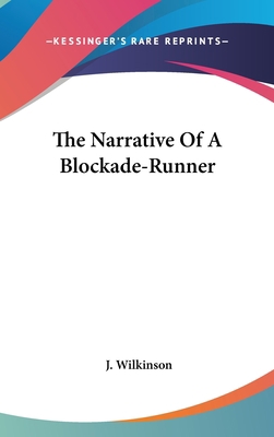 The Narrative Of A Blockade-Runner 0548373302 Book Cover
