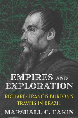 Empires and Exploration: Richard Francis Burton... 0822948729 Book Cover
