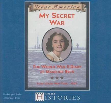 My Secret War: The World War II Diary of Madeli... 1430103574 Book Cover