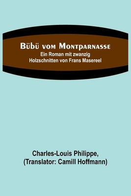 Bübü vom Montparnasse; Ein Roman mit zwanzig Ho... [German] 9356711925 Book Cover