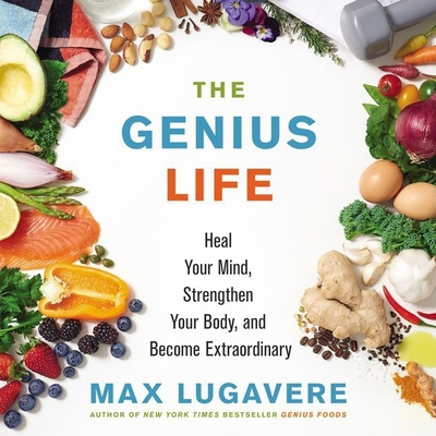 The Genius Life Lib/E: Heal Your Mind, Strength... 1094116971 Book Cover