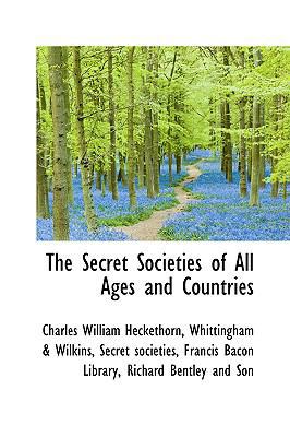 The Secret Societies of All Ages and Countries 1103171593 Book Cover