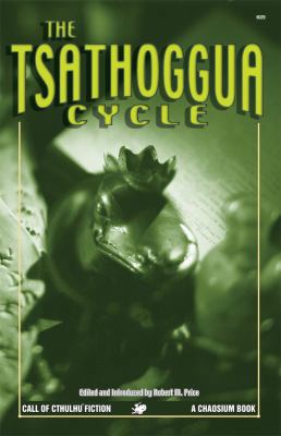 The Tsathoggua Cycle: Terror Tales of the Toad God 156882131X Book Cover