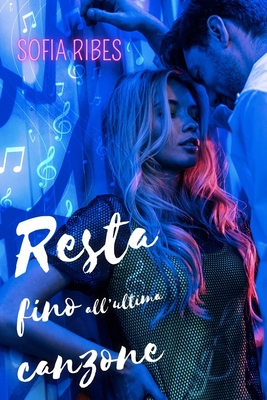 Resta fino all'ultima canzone [Italian]            Book Cover