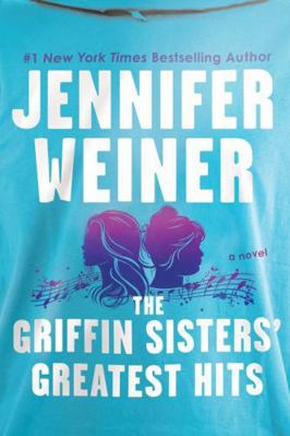 The Griffin Sisters' Greatest Hits: A Heartfelt... 0063430436 Book Cover