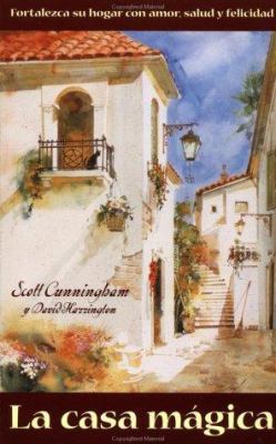 La Casa M?gica: Fortalezca Su Hogar Con Amor, S... [Spanish] 1567189318 Book Cover