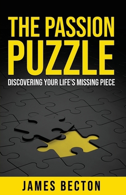 The Passion Puzzle: Discovering Your Life's Mis... B0CQS1RJNS Book Cover