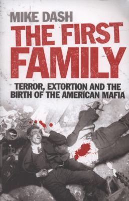 The First Family: Terror, Extortion and the Bir... 1847371736 Book Cover