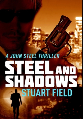 Steel and Shadows: Premium Hardcover Edition 1034573713 Book Cover