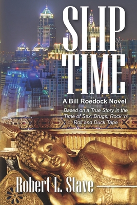 Slip Time: A Bill Roedock Novel B08TH7X7LD Book Cover