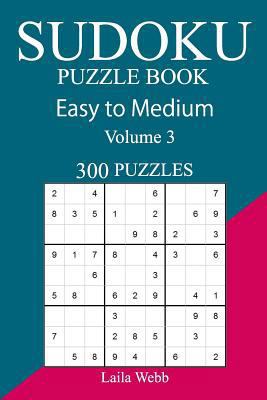 300 Easy to Medium Sudoku Puzzle Book 1717119484 Book Cover