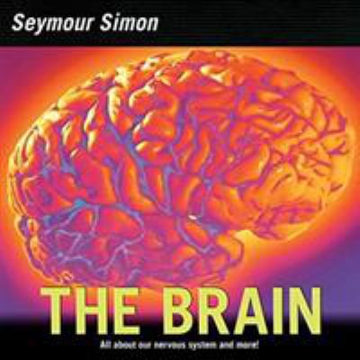 The Brain: All about Our Nervous System and More! 0060877197 Book Cover