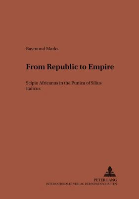 From Republic to Empire: Scipio Africanus in th... 3631545843 Book Cover