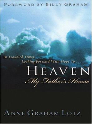 Heaven: My Father's House [Large Print] 1594150397 Book Cover